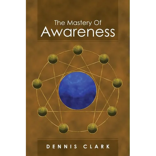The Mastery of Awareness