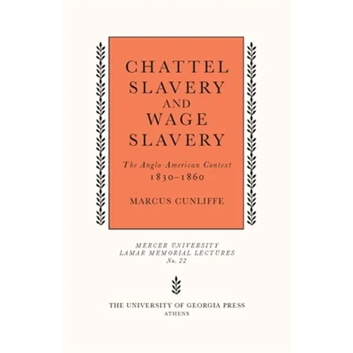 Chattel Slavery and Wage Slavery: The Anglo-American Context, 1830-1860
