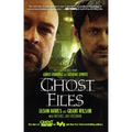 Ghost Files: The Collected Cases from Ghost Hunting and Seeking Spirits