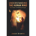Understanding the Human Mind: The Power of Healing Thought