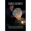 Druidry: A Practical & Inspirational Guide