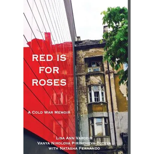 Red Is for Roses: A Cold War Memoir