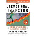 The Unemotional Investor: Simple System for Beating the Market