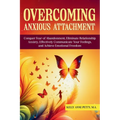 Overcoming Anxious Attachment