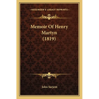 Memoir Of Henry Martyn (1819)