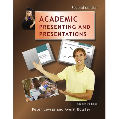 Academic Presenting and Presentations - Student's Book