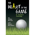 The Heart of the Game: A Coach's Journey