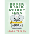 Super Rapid Weight Loss