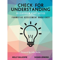 Check for Understanding 65 Classroom Ready Tactics: Formative Assessment Made Easy