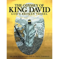 The Odyssey of King David: God's Broken Vessel