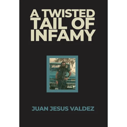 A Twisted Tail of Infamy