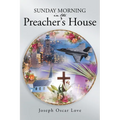 Sunday Morning In The Preachers House