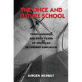 The Once and Future School: Three Hundred and Fifty Years of American Secondary Education