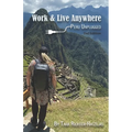 Work & Live Anywhere: Peru Unplugged