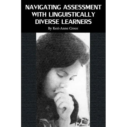 Navigating Assessment with Linguistically Diverse Learners