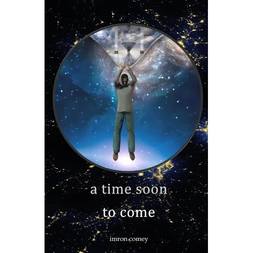 A Time Soon to Come