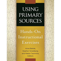 Using Primary Sources: Hands-On Instructional Exercises