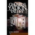 Ghosts of the Yadkin Valley