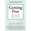 Getting Free: You Can End Abuse and Take Back Your Life