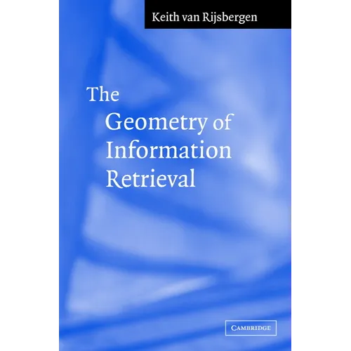 The Geometry of Information Retrieval