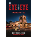 An eye for an eye the truth is a lie