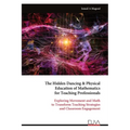 The Hidden Dancing & Physical Education of Mathematics for Teaching Professionals