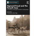 Sigmund Freud and the Forsyth Case: Coincidences and Thought-Transmission in Psychoanalysis