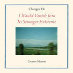 I Would Vanish Into Its Stronger Existence - Paperback