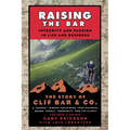 Raising the Bar: Integrity and Passion in Life and Business: The Story of Clif Bar Inc.