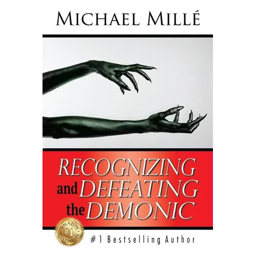 Recognizing and Defeating the Demonic