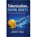 Tokenization and Digital Assets: Beyond the Hype of Blockchain in Finance