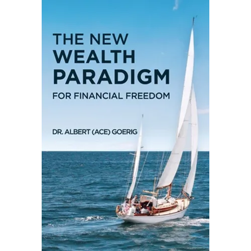 The New Wealth Paradigm For Financial Freedom
