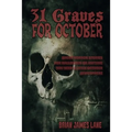 31 Graves for October: A month of horror stories to unearth.