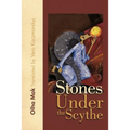 Stones Under the Scythe
