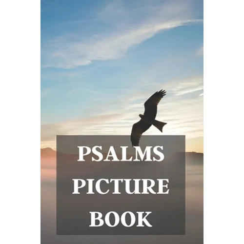 Psalms Picture Book: For Alzheimer Patients And Adults With Dementia