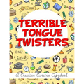 Terrible Tongue Twisters: A Creative Cursive Copybook
