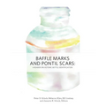 Baffle Marks and Pontil Scars: A Reader on Historic Bottle Identification