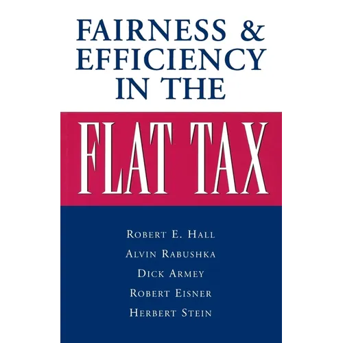 Fairness and Efficiency in the Flat Tax
