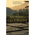 The Sadness of Geography: My Life as a Tamil Exile