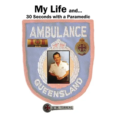 My Life and... 30 Seconds with a Paramedic