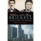 William and Mary Brickell: Founders of Miami & Fort Lauderdale