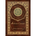 Julius Caesar (Royal Collector's Edition) (Case Laminate Hardcover with Jacket)