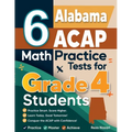 6 Alabama ACAP Grade 4 Math Practice Tests: A Complete Guide to Building Math Mastery and Excelling on the Alabama ACAP Test