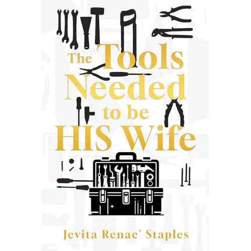 The Tools Needed to be HIS Wife
