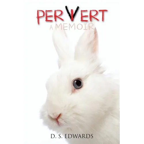 Pervert: A memoir