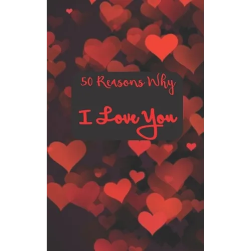 50 Reasons Why I Love You