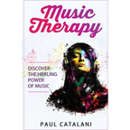 Music Therapy: Discover The Healing Power Of Music - Paperback