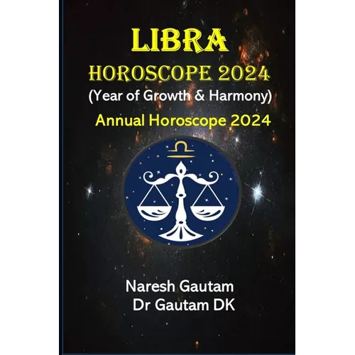 Libra Horoscope 2024: Annual Horoscope 2024