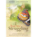 If You Are Struggling: One Woman's Journey through Bipolar Disorder, Trauma, and a Split Personality