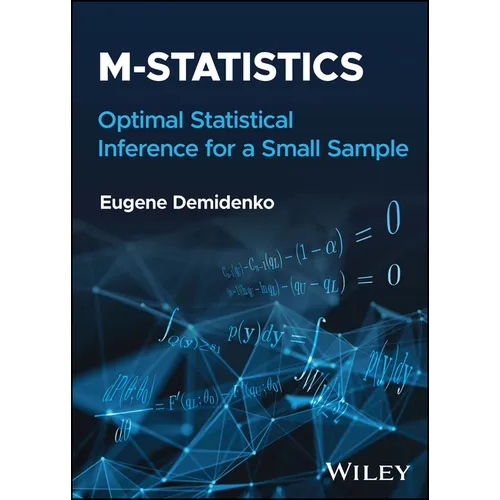 M-Statistics: Optimal Statistical Inference for a Small Sample